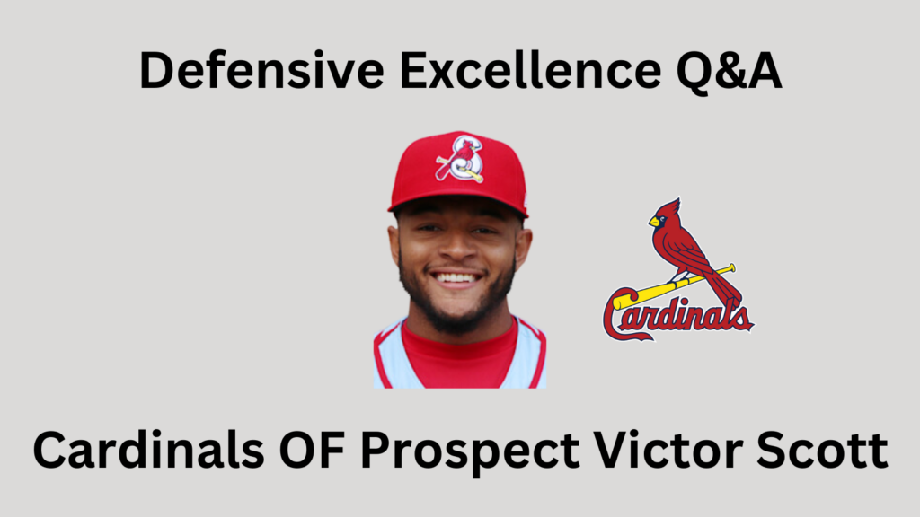 Defensive Excellence Q&A: Cardinals Outfield Prospect Victor Scott II